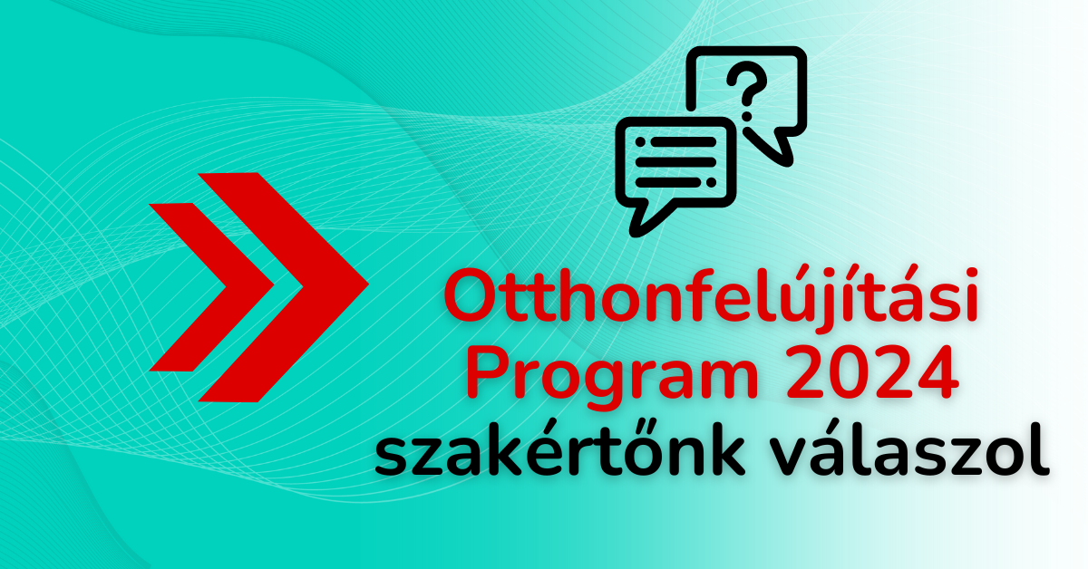 Jól kihasználható pályázat: Otthonfelújítási Program 2024